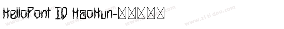 HelloFont ID HaoHun字体转换
